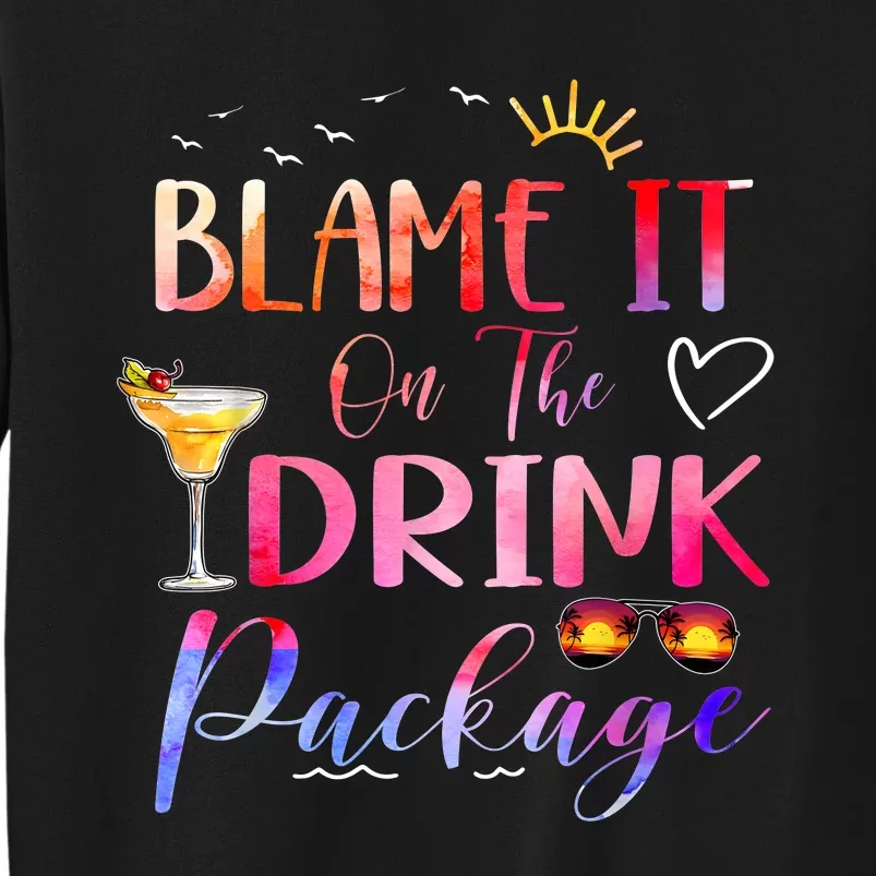 Girl Cruise Blame It On The Drink Package Drinking Booze Sweatshirt