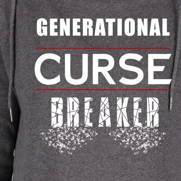 Generational Curse Breaker (The Next Chapter) Cute Gift Womens Funnel Neck Pullover Hood