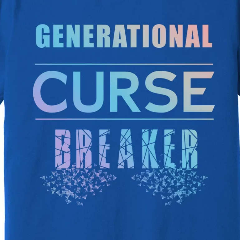 Generational Curse Breaker (The Next Chapter) Gift Premium T-Shirt