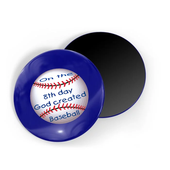 God Created Baseball On The 8th Day Funny Gift Magnet