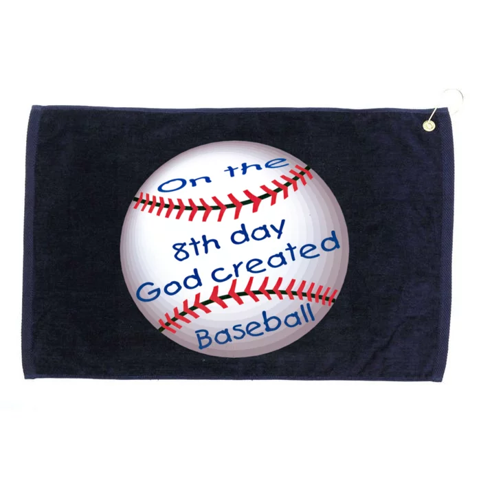 God Created Baseball On The 8th Day Funny Gift Grommeted Golf Towel