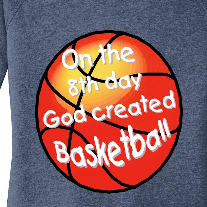 God Created Basketball On The 8th Day Gift Women's Perfect Tri Tunic Long Sleeve Shirt