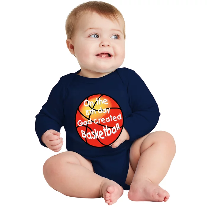 God Created Basketball On The 8th Day Gift Baby Long Sleeve Bodysuit