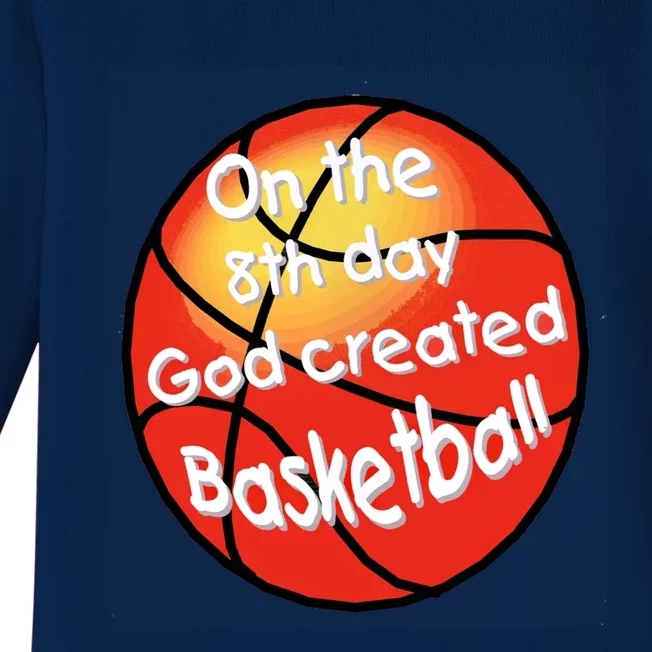 God Created Basketball On The 8th Day Gift Baby Long Sleeve Bodysuit