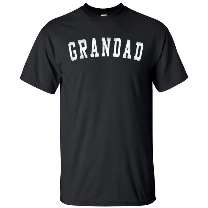 Grandad Classic Bold Font FatherS Day Grandad Tall T-Shirt