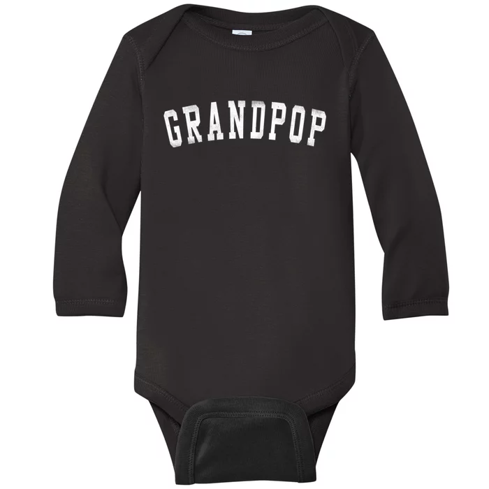 Grandpop Classic Bold Font FatherS Day Grandpop Baby Long Sleeve Bodysuit