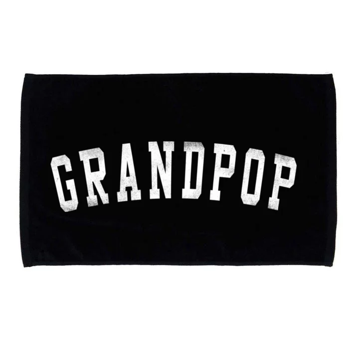 Grandpop Classic Bold Font FatherS Day Grandpop Microfiber Hand Towel