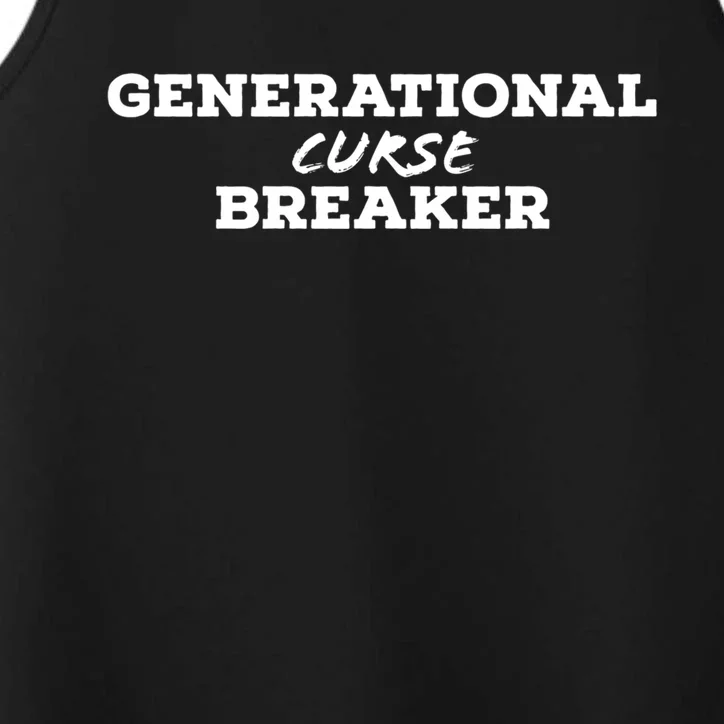 Generational Curse Breaker Cute Gift Inspirational Motivational Cute Gift Performance Tank