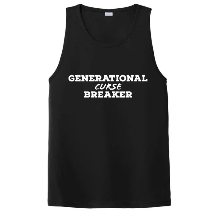 Generational Curse Breaker Cute Gift Inspirational Motivational Cute Gift Performance Tank