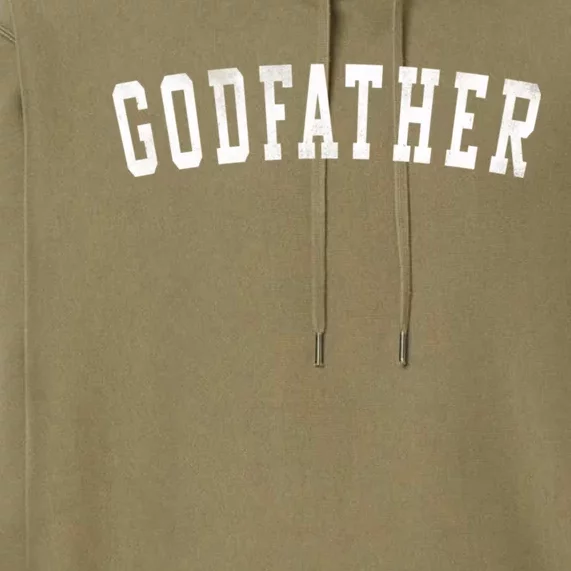 Godfather Classic Bold Font FatherS Day Godfather Premium Hoodie