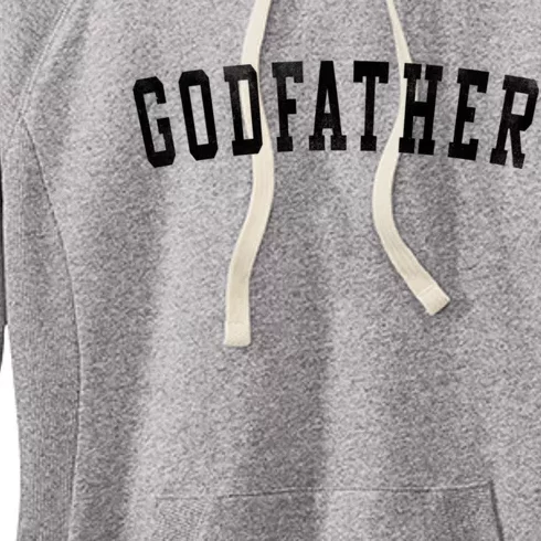 Godfather Classic Bold Font FatherS Day Godfather Women's Fleece Hoodie