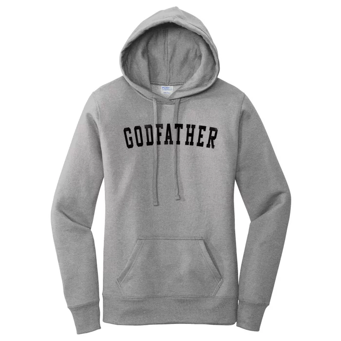 Godfather Classic Bold Font FatherS Day Godfather Women's Pullover Hoodie