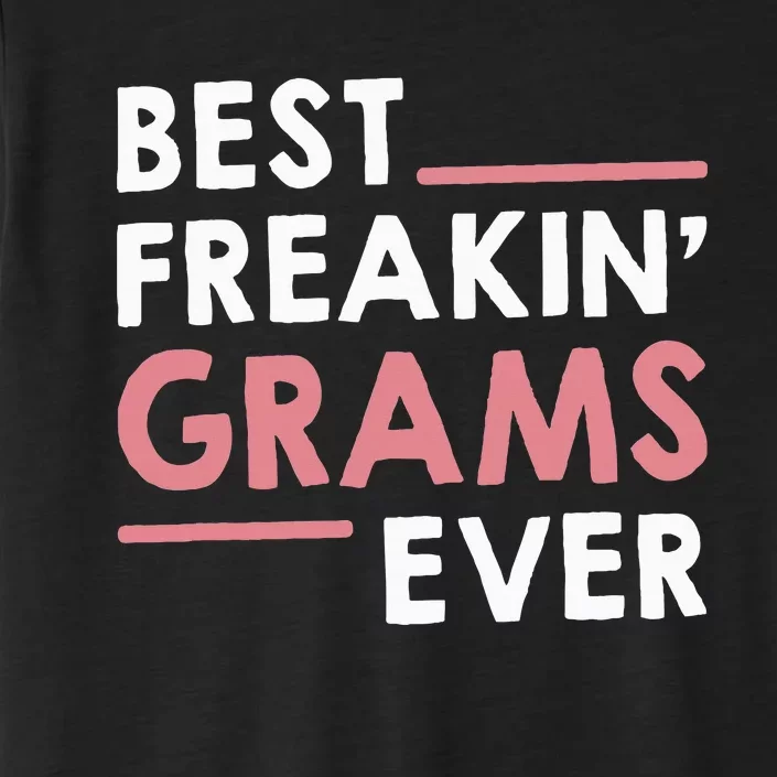 Grandma Cute Best Freakin' Grams Ever ChromaSoft Performance T-Shirt