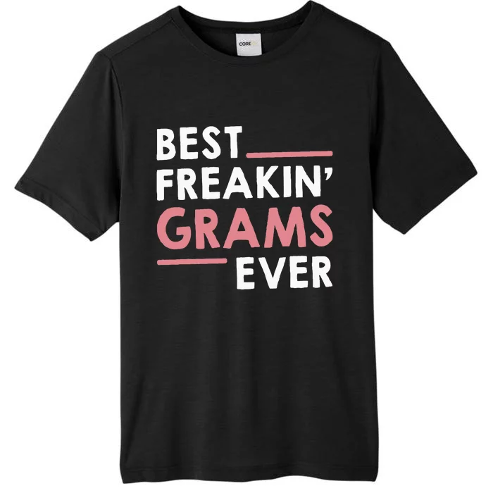 Grandma Cute Best Freakin' Grams Ever ChromaSoft Performance T-Shirt