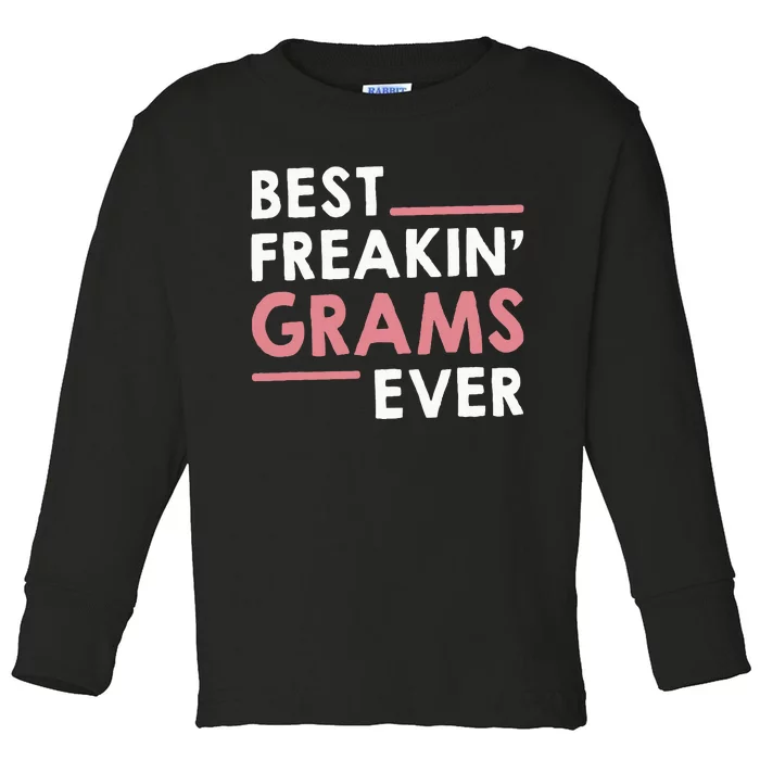 Grandma Cute Best Freakin' Grams Ever Toddler Long Sleeve Shirt