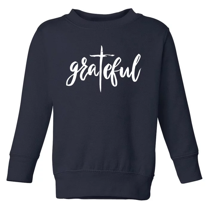 Grateful Cross Christianity Toddler Sweatshirt