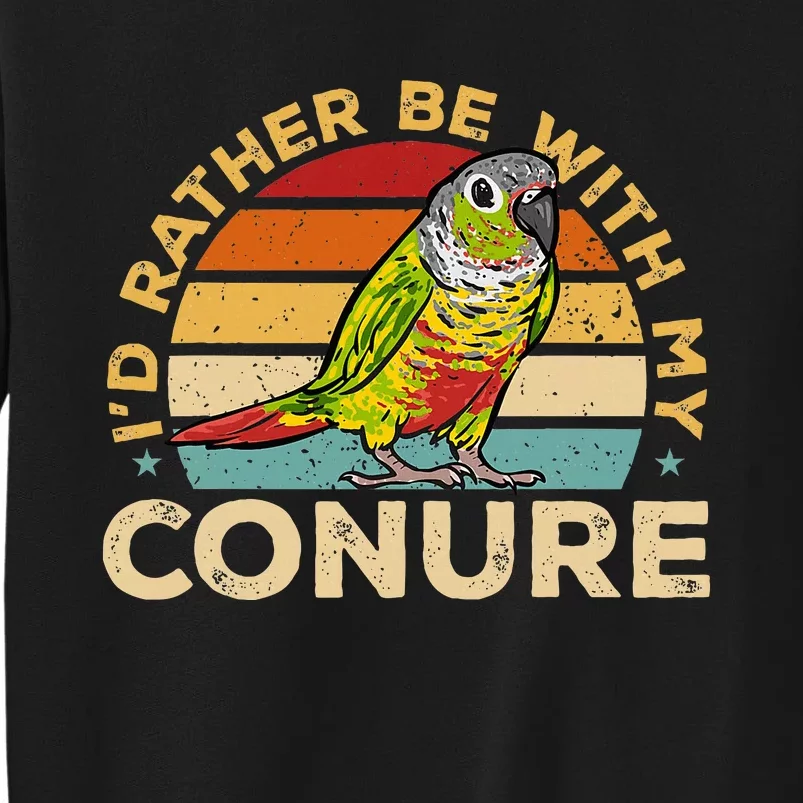 Green Cheek Conure ID Rather Be With My Conure Tall Sweatshirt