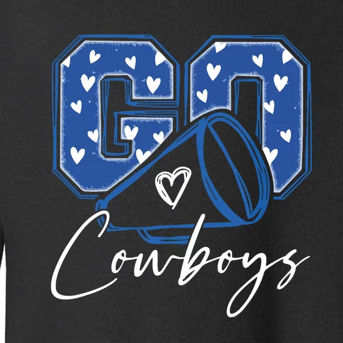 Go Cheer Cowboys Design Gift Toddler Sweatshirt