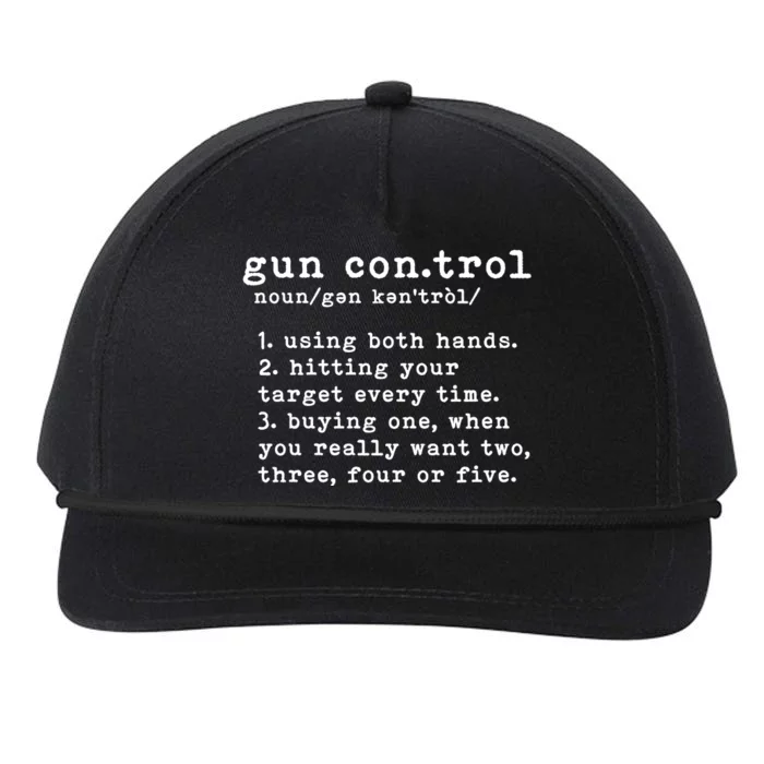 Gun Control Definition Funny Gun Owner Saying 2nd Amendment Snapback Five-Panel Rope Hat