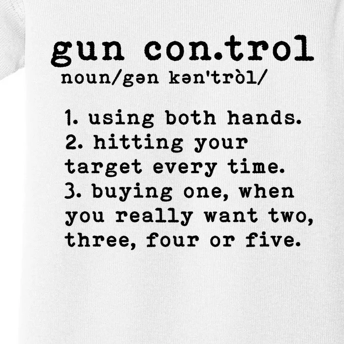 Gun Control Definition Funny Gun Owner Saying 2nd Amendment Baby Bodysuit