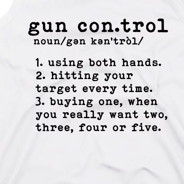 Gun Control Definition Funny Gun Owner Saying 2nd Amendment Tank Top