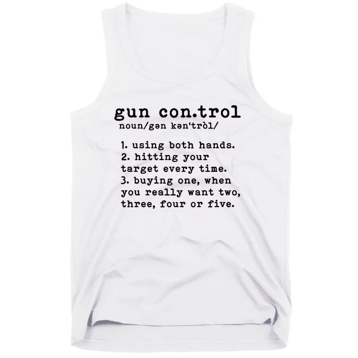 Gun Control Definition Funny Gun Owner Saying 2nd Amendment Tank Top