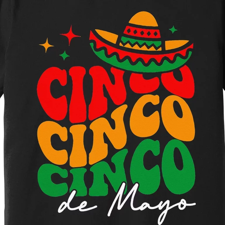 Groovy Cinco De Mayo Mexican Fiesta 5 De Mayo Premium T-Shirt