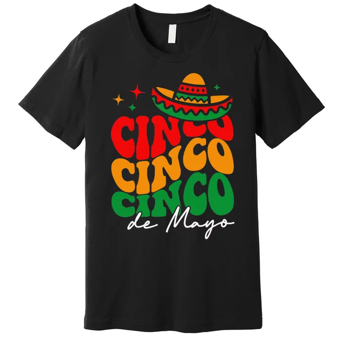 Groovy Cinco De Mayo Mexican Fiesta 5 De Mayo Premium T-Shirt