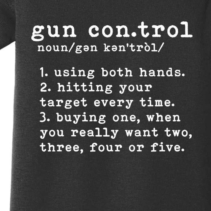 Gun Control Definition Funny Gun Owner Saying 2nd Amendment Baby Bodysuit