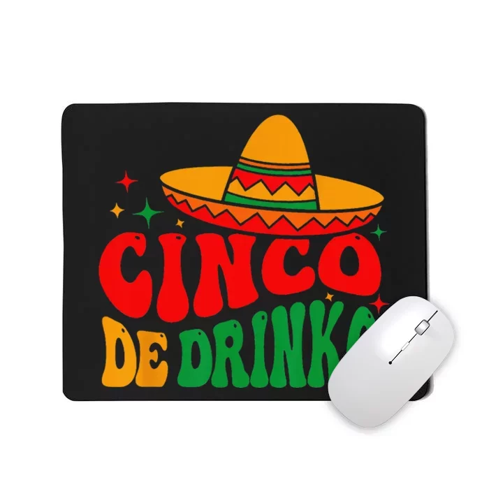 Groovy Cinco De Drinko Mayo Fiesta Mexican Party Drinking Mousepad