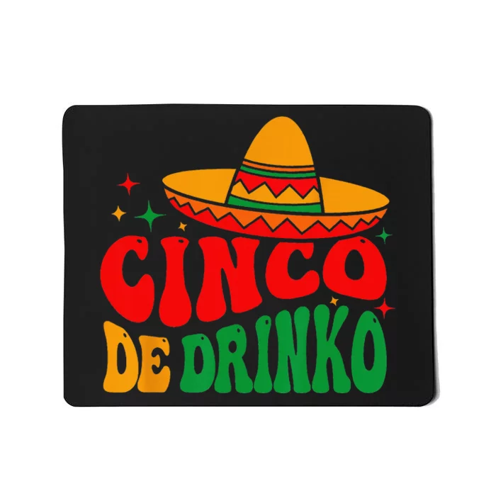 Groovy Cinco De Drinko Mayo Fiesta Mexican Party Drinking Mousepad