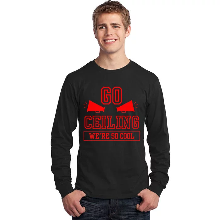 Go ceiling dad pun ceiling fan silly funny Tall Long Sleeve T-Shirt