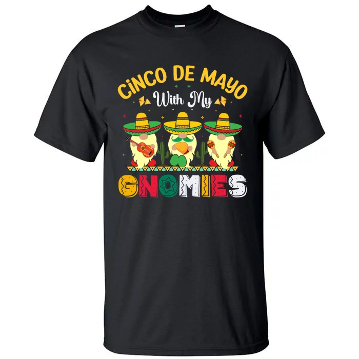 Gnomie Cinco De Mayo T Tall T-Shirt