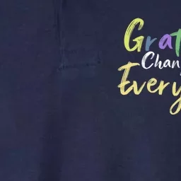 Gratitude Changes Everything Quote Positive Thankful Message Softstyle Adult Sport Polo