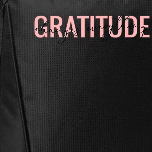 GRATITUDE CHANGES EVERYTHING Motivational Positive Message City Backpack