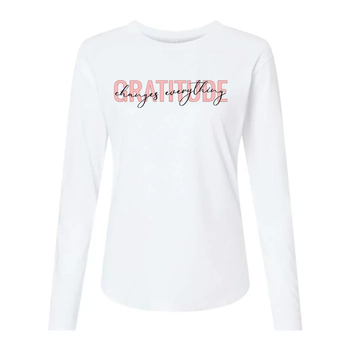 GRATITUDE CHANGES EVERYTHING Motivational Positive Message Womens Cotton Relaxed Long Sleeve T-Shirt