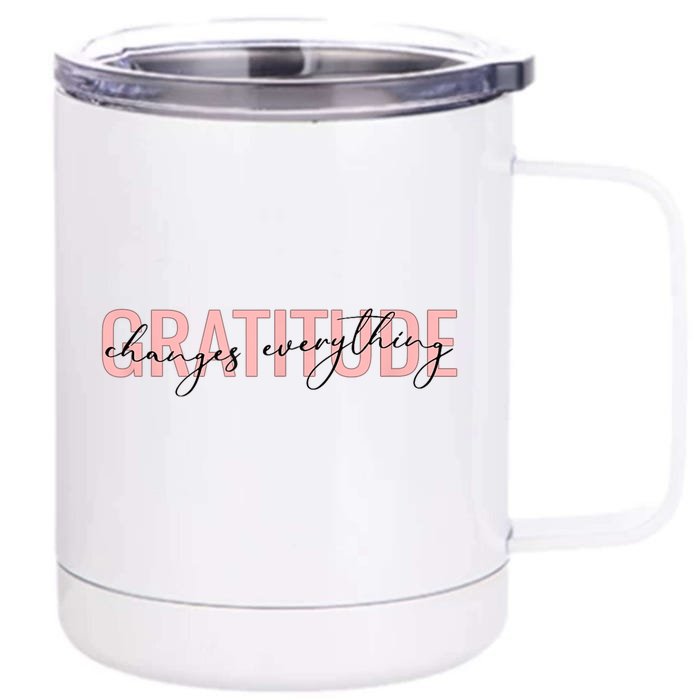 GRATITUDE CHANGES EVERYTHING Motivational Positive Message Front & Back 12oz Stainless Steel Tumbler Cup