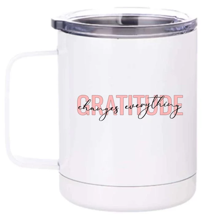 GRATITUDE CHANGES EVERYTHING Motivational Positive Message Front & Back 12oz Stainless Steel Tumbler Cup