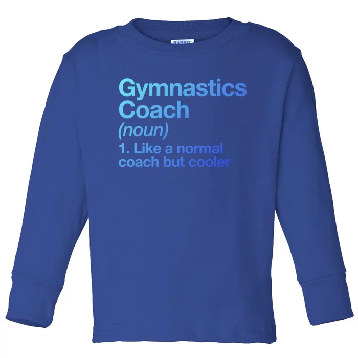 Gymnastics Coach Funny Sports Definition Trainer Instructor Cute Gift Toddler Long Sleeve Shirt