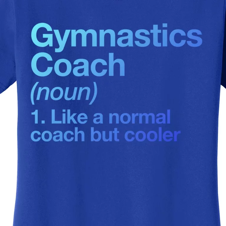 Gymnastics Coach Funny Sports Definition Trainer Instructor Cute Gift Women's T-Shirt