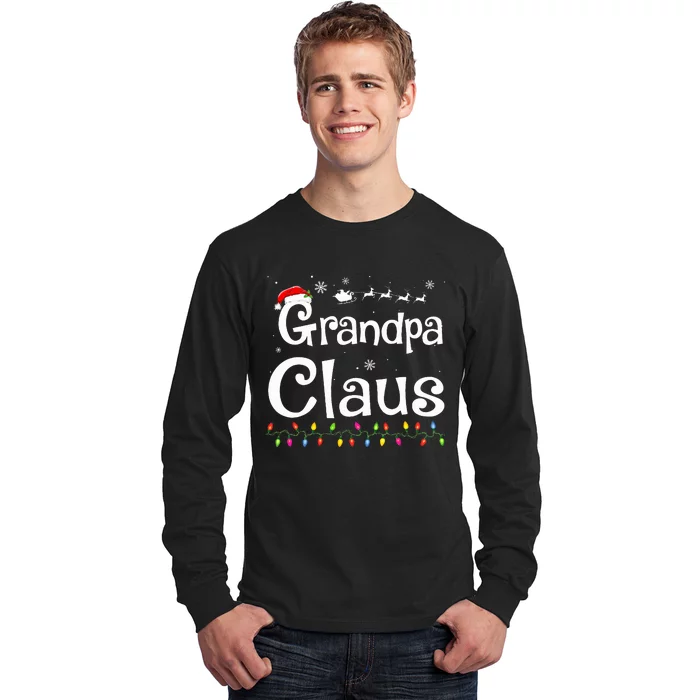 Grandpa Claus Funny Family Santa Pajamas Christmas Idea Long Sleeve Shirt