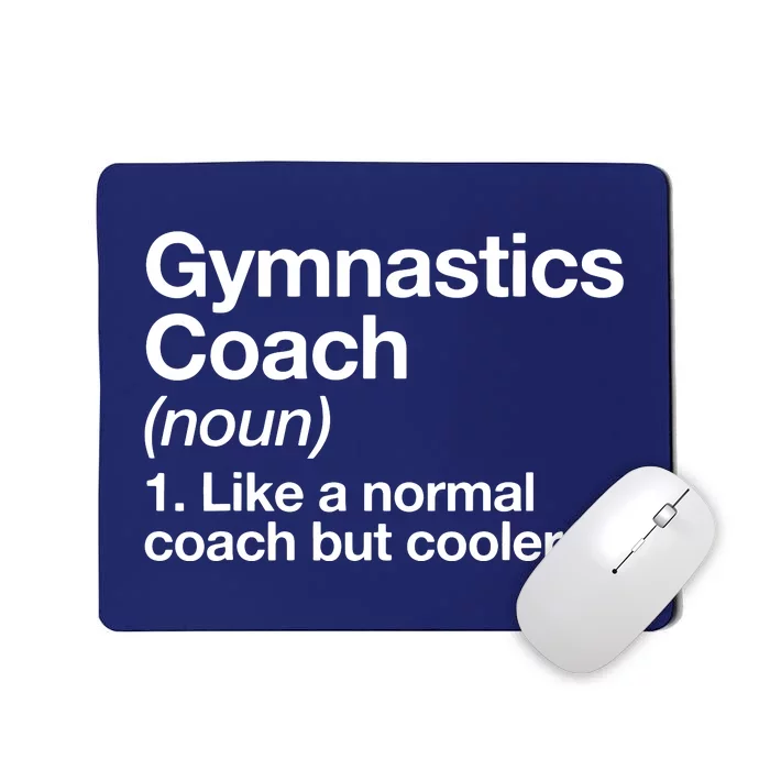 Gymnastics Coach Funny Sports Definition Trainer Instructor Mousepad