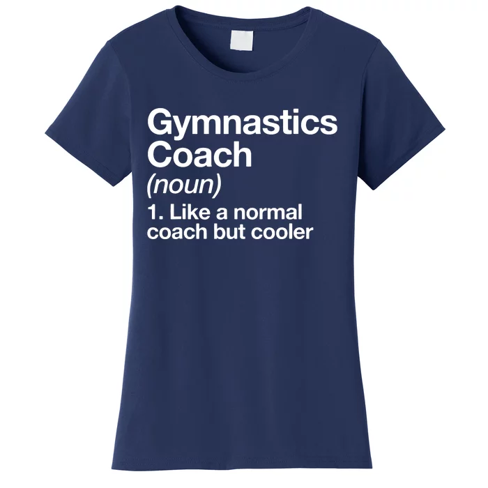 Gymnastics Coach Funny Sports Definition Trainer Instructor Women's T-Shirt