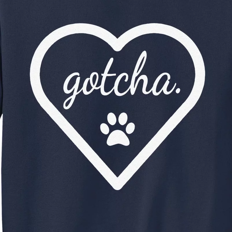 Gotcha Cute For Dog Adoption Day New Owner Sweatshirt