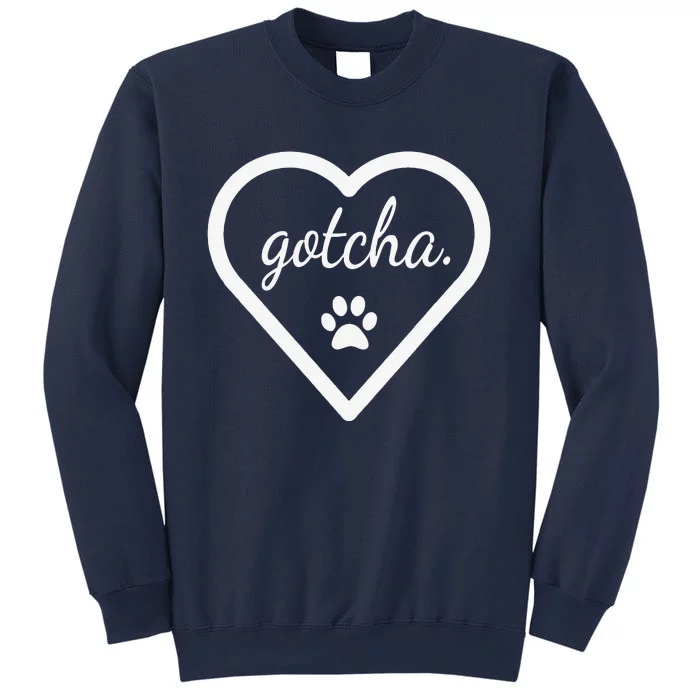 Gotcha Cute For Dog Adoption Day New Owner Sweatshirt