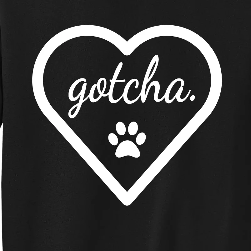 Gotcha Cute For Dog Adoption Day New Owner Sweatshirt