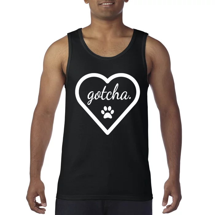 Gotcha Cute For Dog Adoption Day New Owner Tank Top