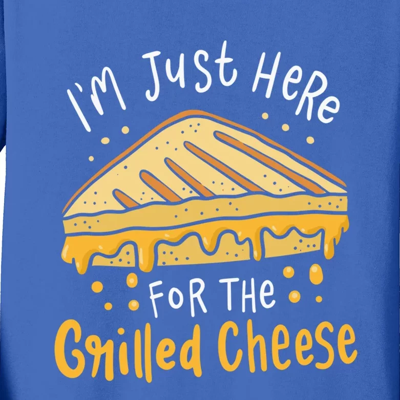 Grilled Cheese Funny Gift I'm Just Here For The Grilled Cheese Cool Gift Kids Long Sleeve Shirt