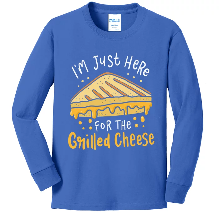 Grilled Cheese Funny Gift I'm Just Here For The Grilled Cheese Cool Gift Kids Long Sleeve Shirt