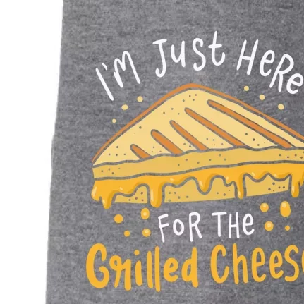 Grilled Cheese Funny Gift I'm Just Here For The Grilled Cheese Cool Gift Doggie 3-End Fleece Hoodie